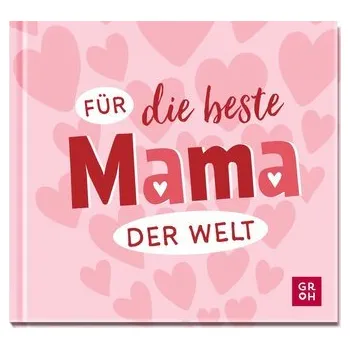 První čtění Für die beste Mama der Welt - Groh Verlag