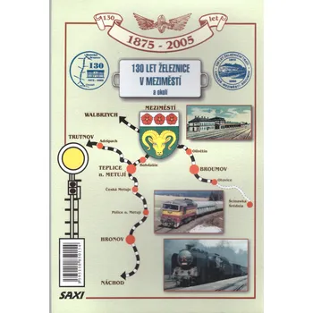 130 let železnice v Meziměstí a okolí