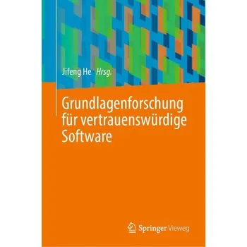 Technika Grundlagenforschung für vertrauenswürdige Software - Liu, Jifeng (Xiamen University)