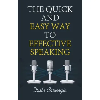 Osobní rozvoj The Quick and Easy Way to Effective Speaking - Dale Carnegie [EN] (2019, Brožovaná, Delhi Open Books)