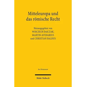 Mitteleuropa und das römische Recht - Dajczak Wojciech, Giaro Tomasz
