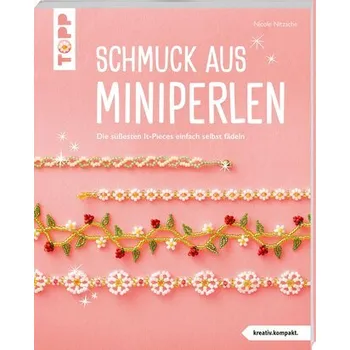 Schmuck aus Miniperlen (kreativ.kompakt) - Nitzsche, Nicole