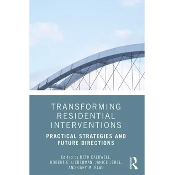 Transforming Residential Interventions