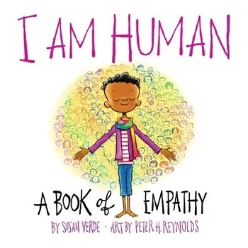 I Am Human: A Book of Empathy - Verde, Susan