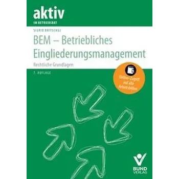 BEM - Betriebliches Eingliederungsmanagement - Britschgi, Sigrid [DE] (2025, Brožovaná, Bund-Verlag GmbH)