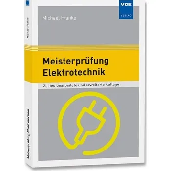 Meisterprüfung Elektrotechnik - Franke, Michael
