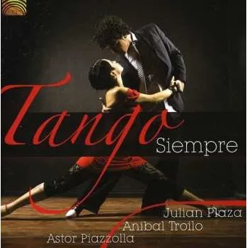 Zahraniční hudba CD Astor Piazzolla: Tango Siempre 2010
