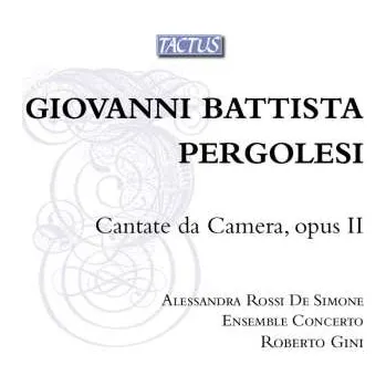 Zahraniční hudba CD Giovanni Battista Pergolesi: Cantata Da Camera, Op. II 2014