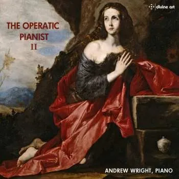 Zahraniční hudba CD Andrew Wright: The Operatic Pianist II 2017