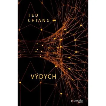Kniha Výdych - Ted Chiang