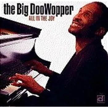 Zahraniční hudba CD The Big DooWopper: All In The Joy 2010