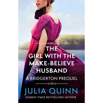 Cizojazyčná kniha The Girl with the Make-Believe Husband (A Bridgerton Prequel) – Julia Quinn
