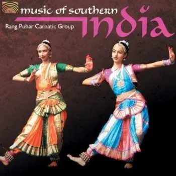 Zahraniční hudba CD Rang Puhar Carnatic Group: Music Of Southern India 2007