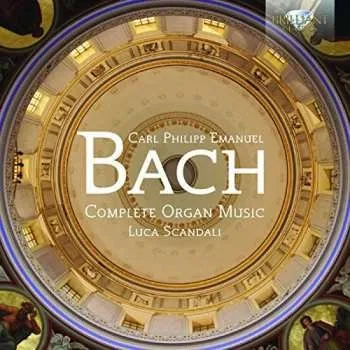 Zahraniční hudba CD Carl Philipp Emanuel Bach: Complete Organ Music 2014