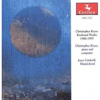 Zahraniční hudba CD Christopher Keyes: Keyboard Works 1999