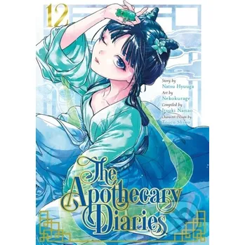The Apothecary Diaries 12 - Itsuki Nanao, Natsu Hyuuga, Nekokurage Square Enix