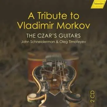 Zahraniční hudba 2CD John Schneiderman: The Czar's Guitars Atribute to Vladimir Morkov 2020