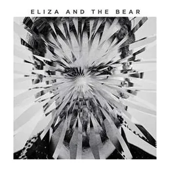 Zahraniční hudba CD Eliza And The Bear: Eliza And The Bear DLX 2016 Deluxe Edition
