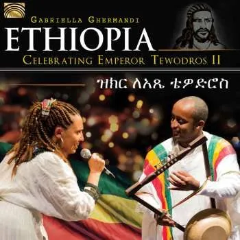 Zahraniční hudba CD Gabriella Ghermandi: Ethiopia - Celebrating Emperor Tewodros II 2016