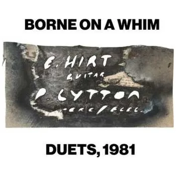 Zahraniční hudba CD Paul Lytton: Borne On A Whim - Duets, 1981 2023