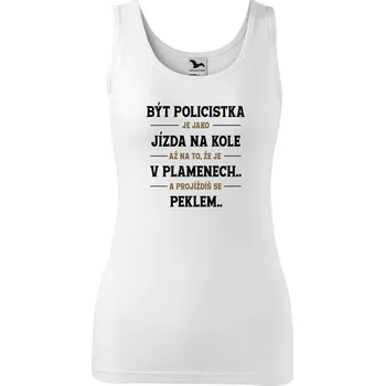 Dámské tílko s potiskem Být policistka Velikost: L, Barva: Bílá