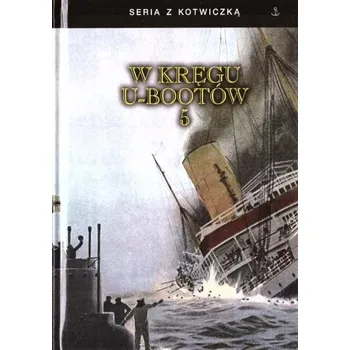 W kręgu U-bootów 5 - praca zbiorowa [PL] (2025, Firma, Historia PL)