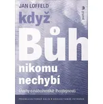 Když Bůh nikomu nechybí: Úvahy o…