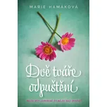 Dvě tváře odpuštění - Marie Hamáková…