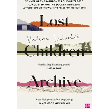 Cestování Lost Children Archive - Luiselli, Valeria