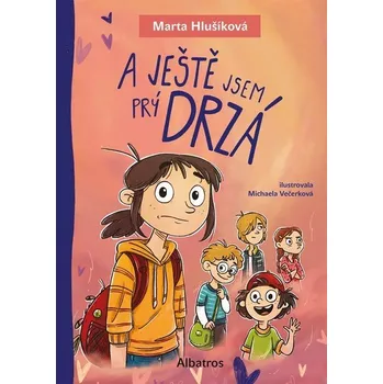 A ještě jsem prý drzá - Marta Hlušíková…