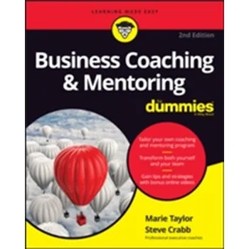 Business Coaching & Mentoring For Dummies - Taylor, Marie; Crabb, Steve