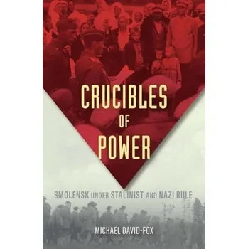 Cizojazyčná kniha Crucibles of Power - David-Fox, Michael