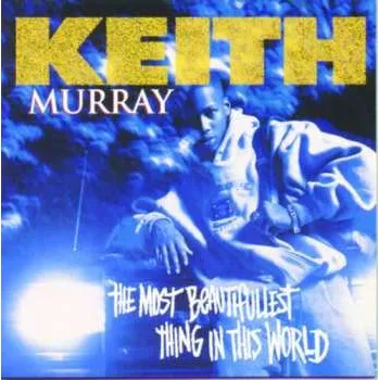 Zahraniční hudba CD Keith Murray: The Most Beautifullest Thing In This World 1994