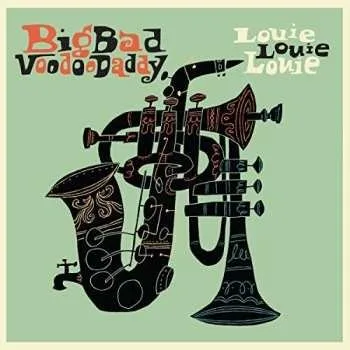 Zahraniční hudba CD Big Bad Voodoo Daddy: Louie Louie Louie 2017