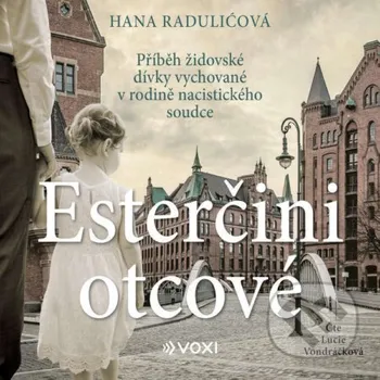 Esterčini otcové - Hana Raduličová Voxi