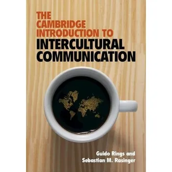 Cizí jazyk Cambridge Introduction to Intercultural Communication - Rings, Guido (Anglia Ruskin University, Cambridge) a Rasinger, Sebastian M. (Anglia Ruskin University, Cambridge)