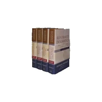 Reformed Dogmatics - Bavinck, Herman a Bolt, John a Vriend, John