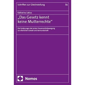 "Das Gesetz kennt keine Mutterrechte" - Lakisa, Katharina