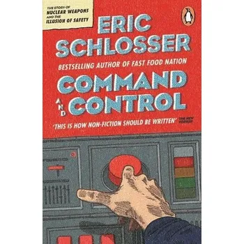 Cizojazyčná kniha Command and Control - Schlosser, Eric