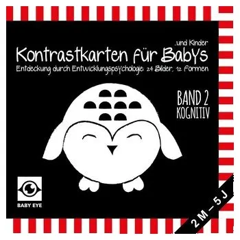 První čtění BABY EYE Kontrastkarten für Babys und Kinder: Band 2 - Kognitiv · Entwicklung durch Entwicklungspsychologie: 24 Bilder, 12 Forme - Sawczyn, Agnieszka