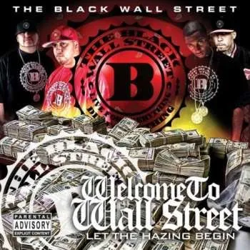 Zahraniční hudba CD Black Wallstreet: Welcome To Wall Street: Let The Hazing Begin 2008