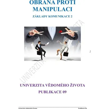 Obrana proti manipulaci, Základy komunikace 2 Skripta 2020