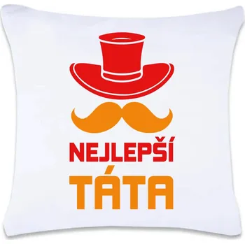 Dekorativní polštářek DOBRÝ TRIKO Polštář s potiskem 40 x 40 cm Nejlepší táta Oboustranný tisk: NE