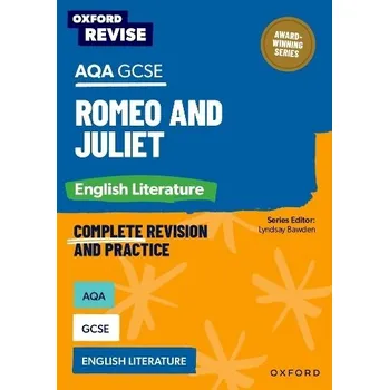 Učebnice Oxford Revise: AQA GCSE English Literature: Romeo and Juliet - Naughton, Julia