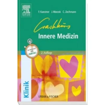 Crashkurs Innere Medizin – Franziska Kaestner,Justine Warzok,Christian Zechmann (DE)