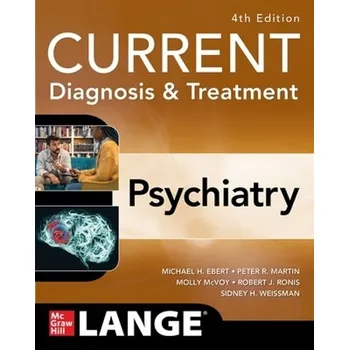 Kniha CURRENT Diagnosis & Treatment: Psychiatry - Ebert, Michael a Martin, Peter R. a McVoy, Molly a Ronis, Robert J. a Weissman, Sidney H.