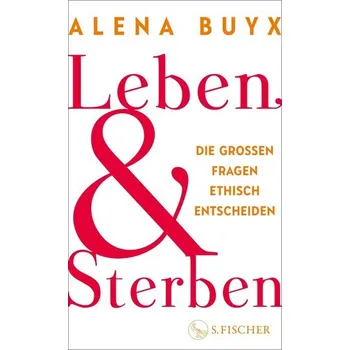 Leben und Sterben - Buyx, Alena