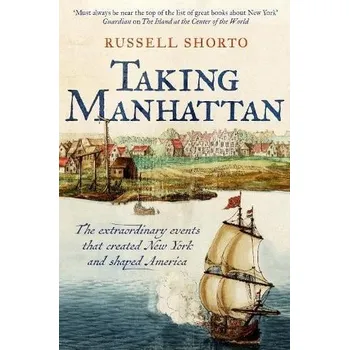 Cizojazyčná kniha Taking Manhattan - Shorto, Russell