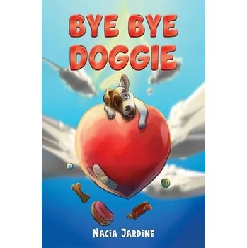 Cizojazyčná kniha Bye Bye Doggie - Jardine, Nacia