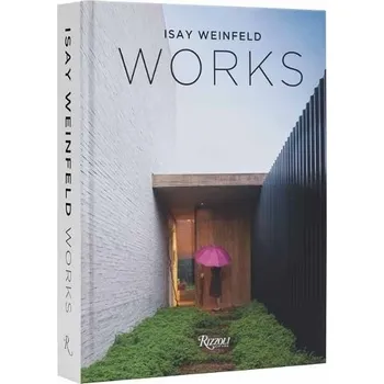 Cizojazyčná kniha Isay Weinfeld: Works - Weinfeld, Isay a Ojeda, Oscar Riera